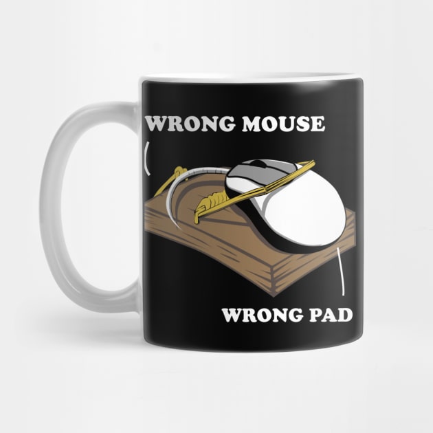 WRONG MOUSE WRONG PAD by MARGARIYAH